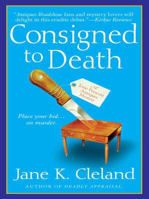 Title details for Consigned to Death by Jane K. Cleland - Available